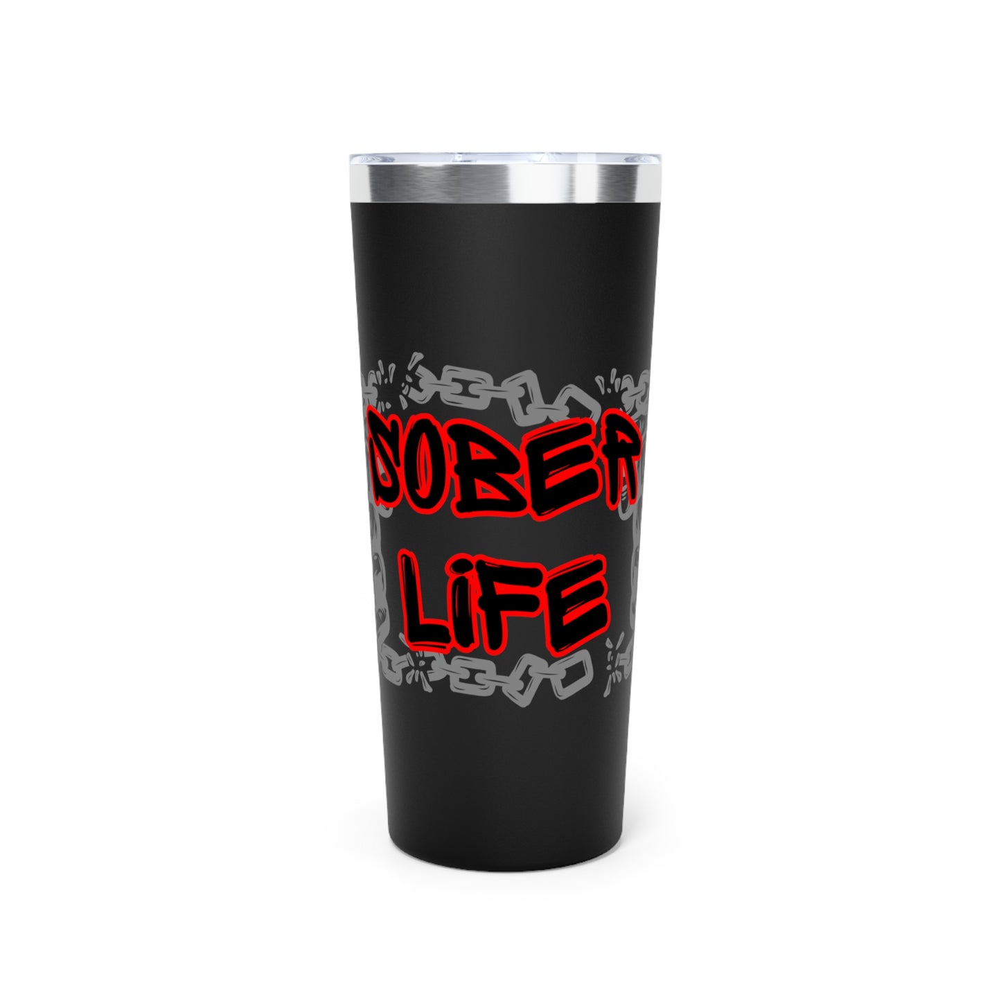 Sober Life Chain Breaker Insulated Tumbler