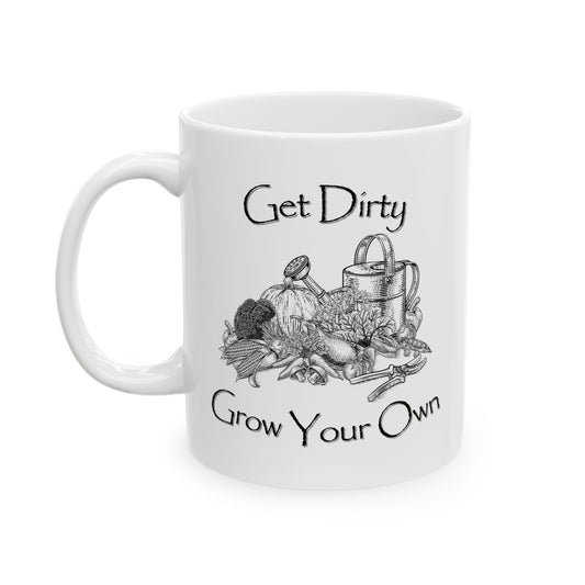 Get Dirty Grow Your Own Ceramic Mug