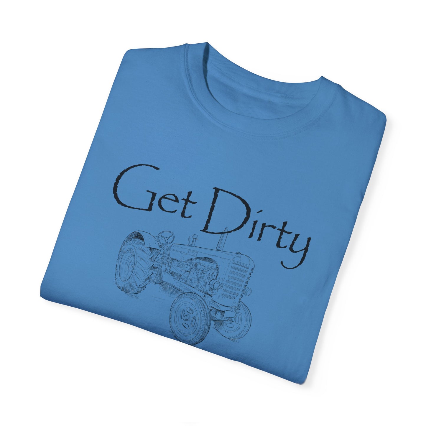 Get Dirty Tractor T-shirt