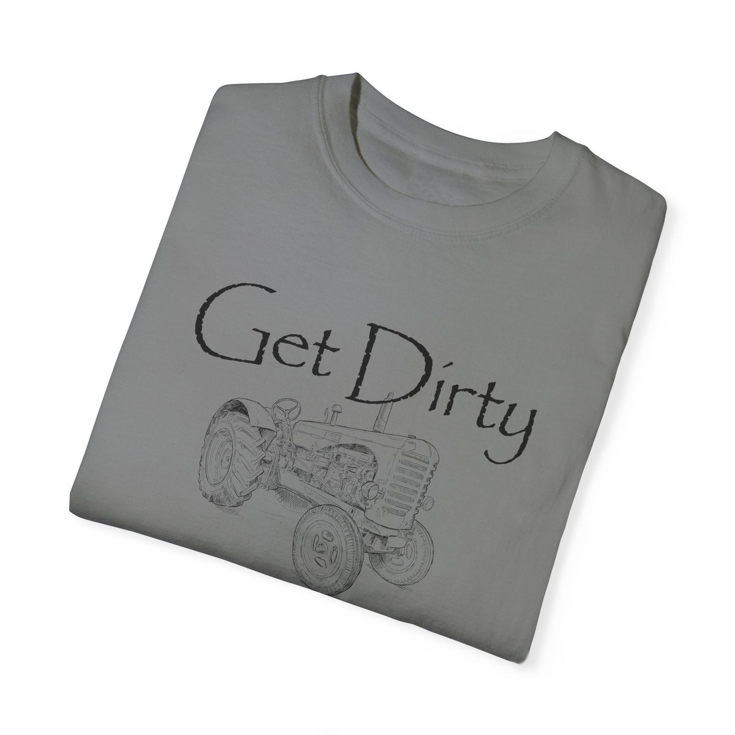 Get Dirty Tractor T-shirt
