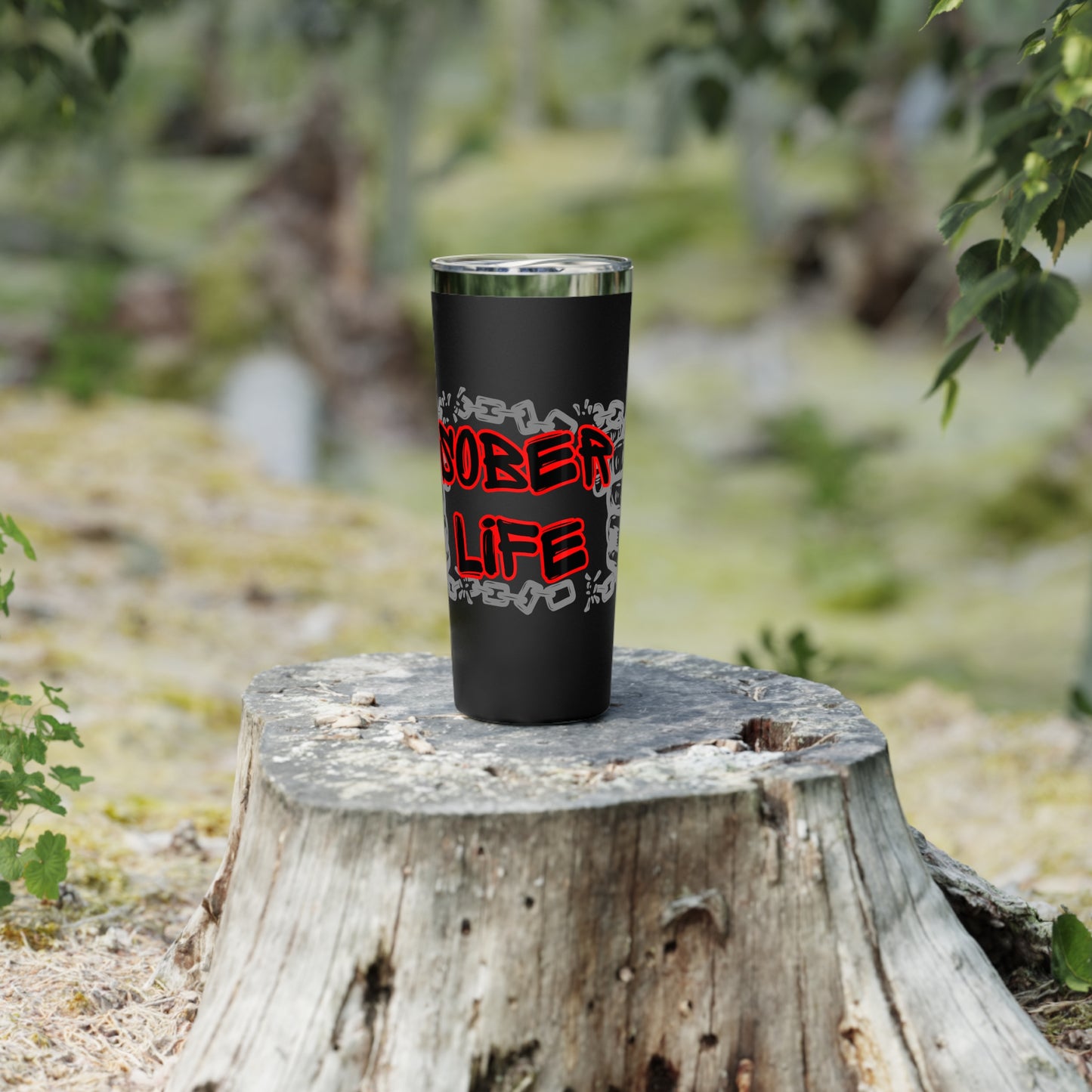 Sober Life Chain Breaker Insulated Tumbler