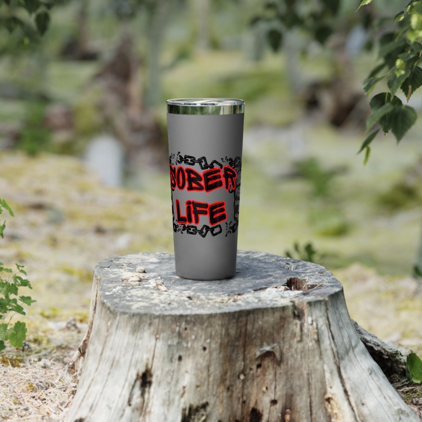 Sober Life Chain Breaker Insulated Tumbler