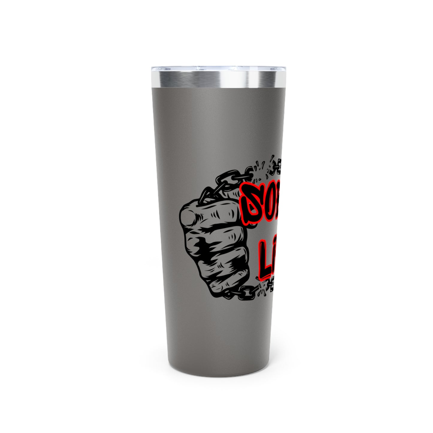 Sober Life Chain Breaker Insulated Tumbler