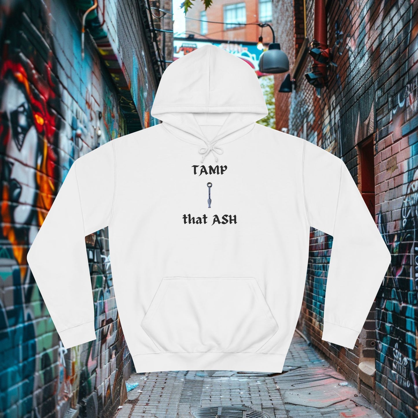 Tamp that ASH Hoodie