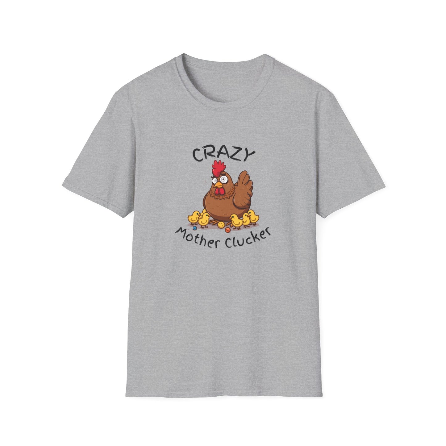 Crazy Mother Clucker T-Shirt