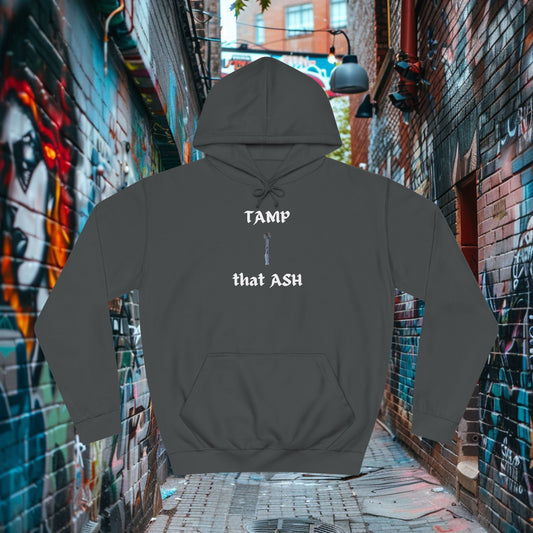 Tamp that ASH Hoodie