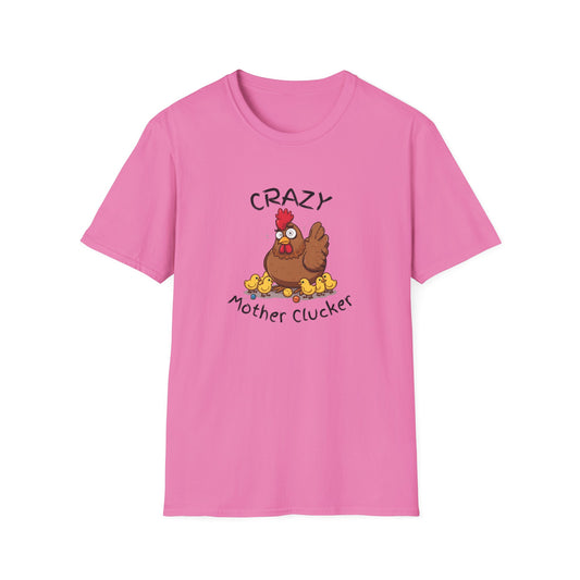 Crazy Mother Clucker T-Shirt