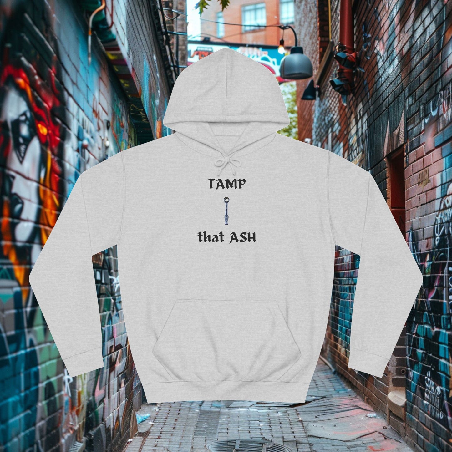 Tamp that ASH Hoodie